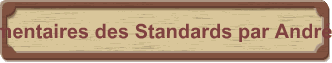 Commentaires des Standards par Andr Marty